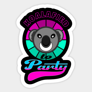 Koalafied To Party Cool Koala Bear Sticker